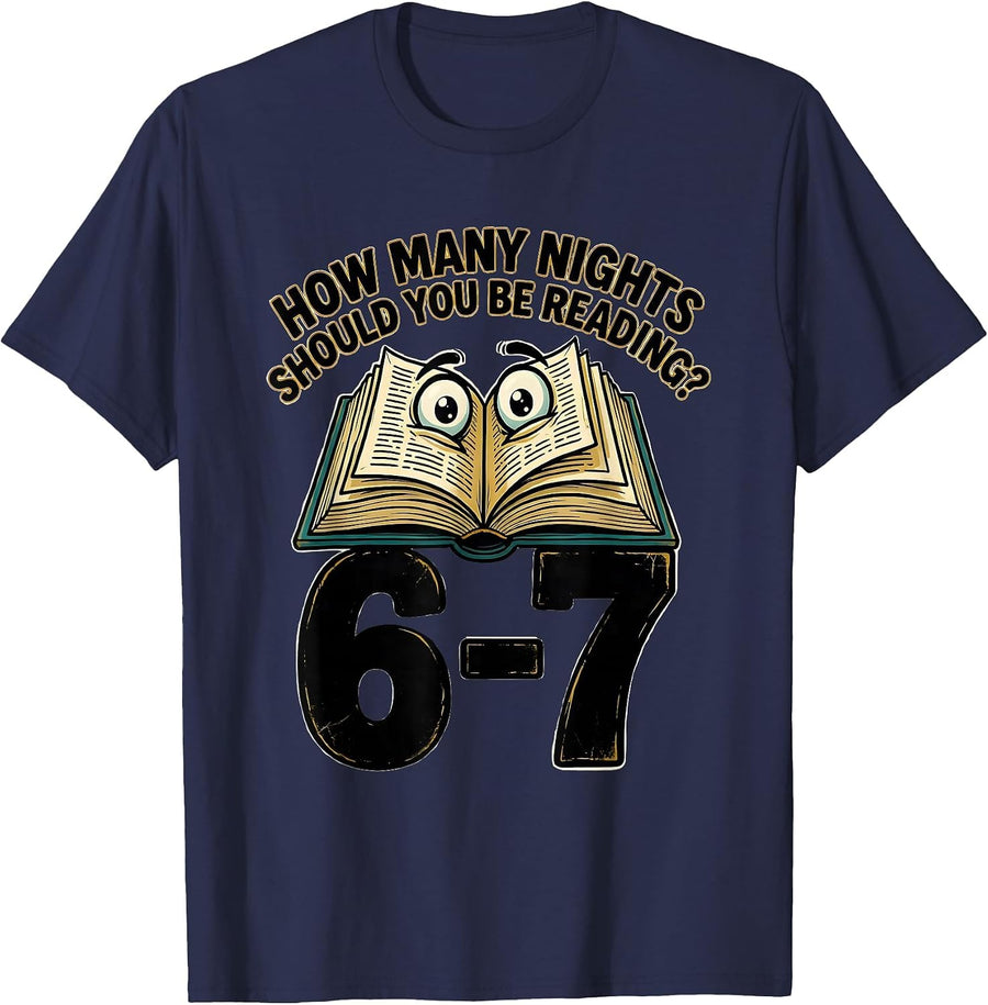 How Many Nights Should You Be Reading? 6-7 Teacher T-Shirt - Navy Blue