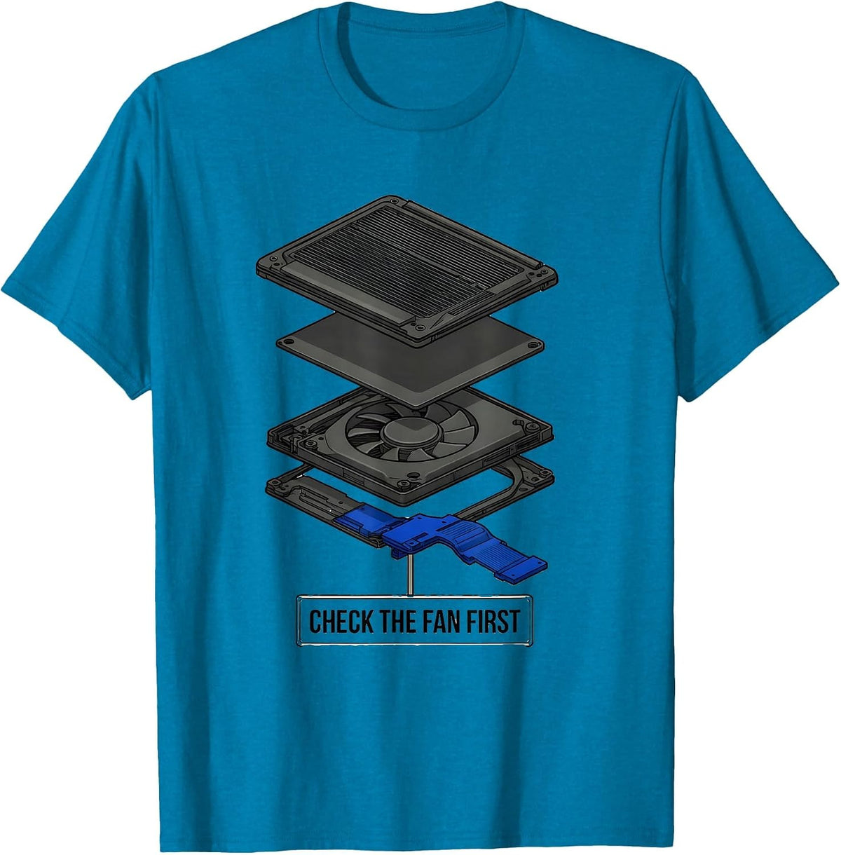Check The Fan First Funny IT Support Programmer Tech Humor T-Shirt - Sapphire Blue