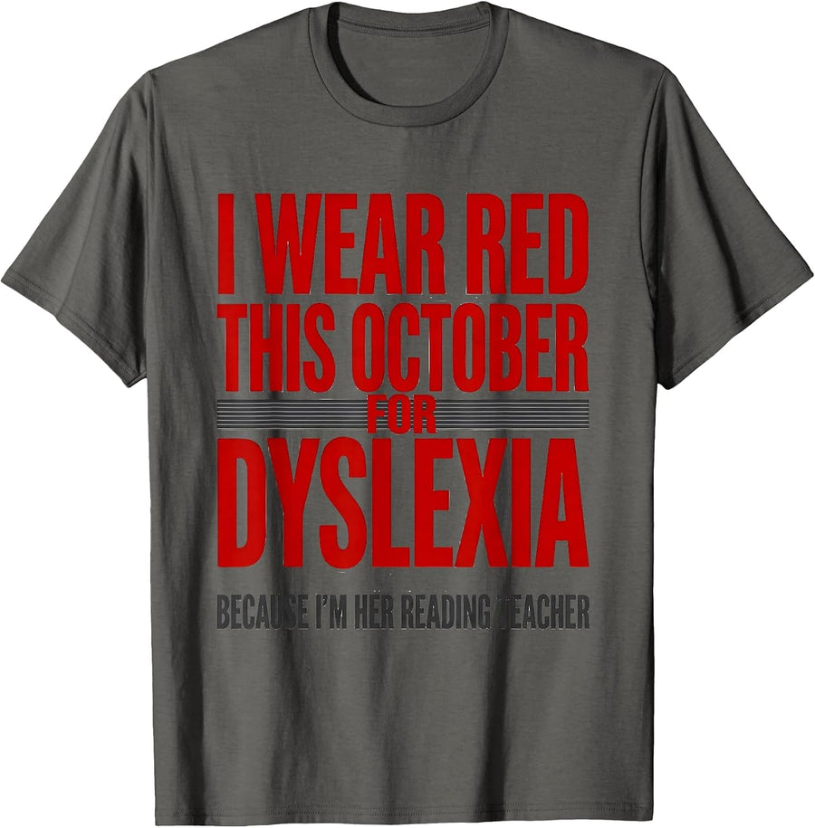 I Wear Red for Dyslexia Because I'm Her Reading Teacher T-Shirt - Asphalt Grey
