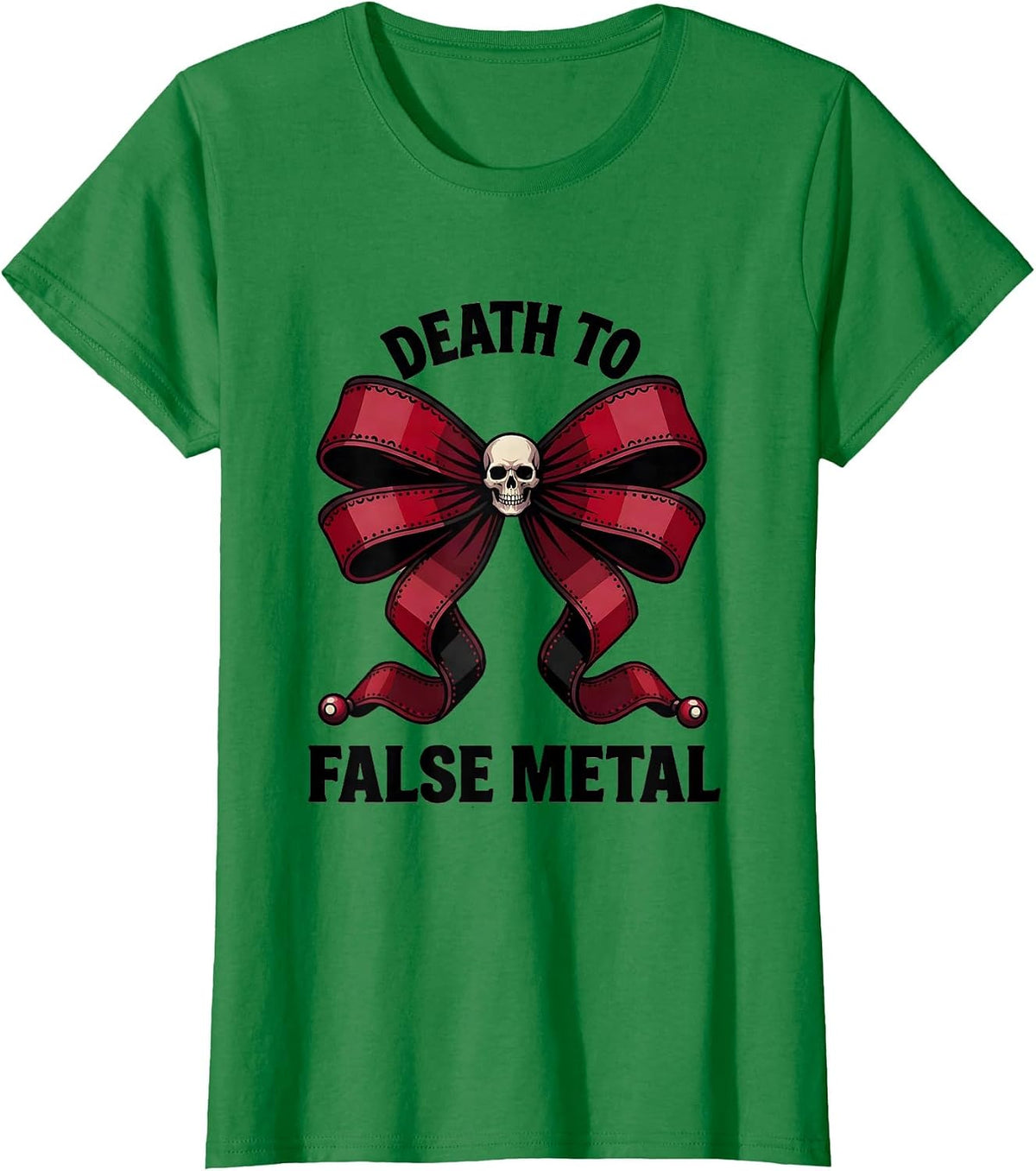 Women's Death to False Metal Heavy Metal Graphic Design T-Shirt - Kelly Green