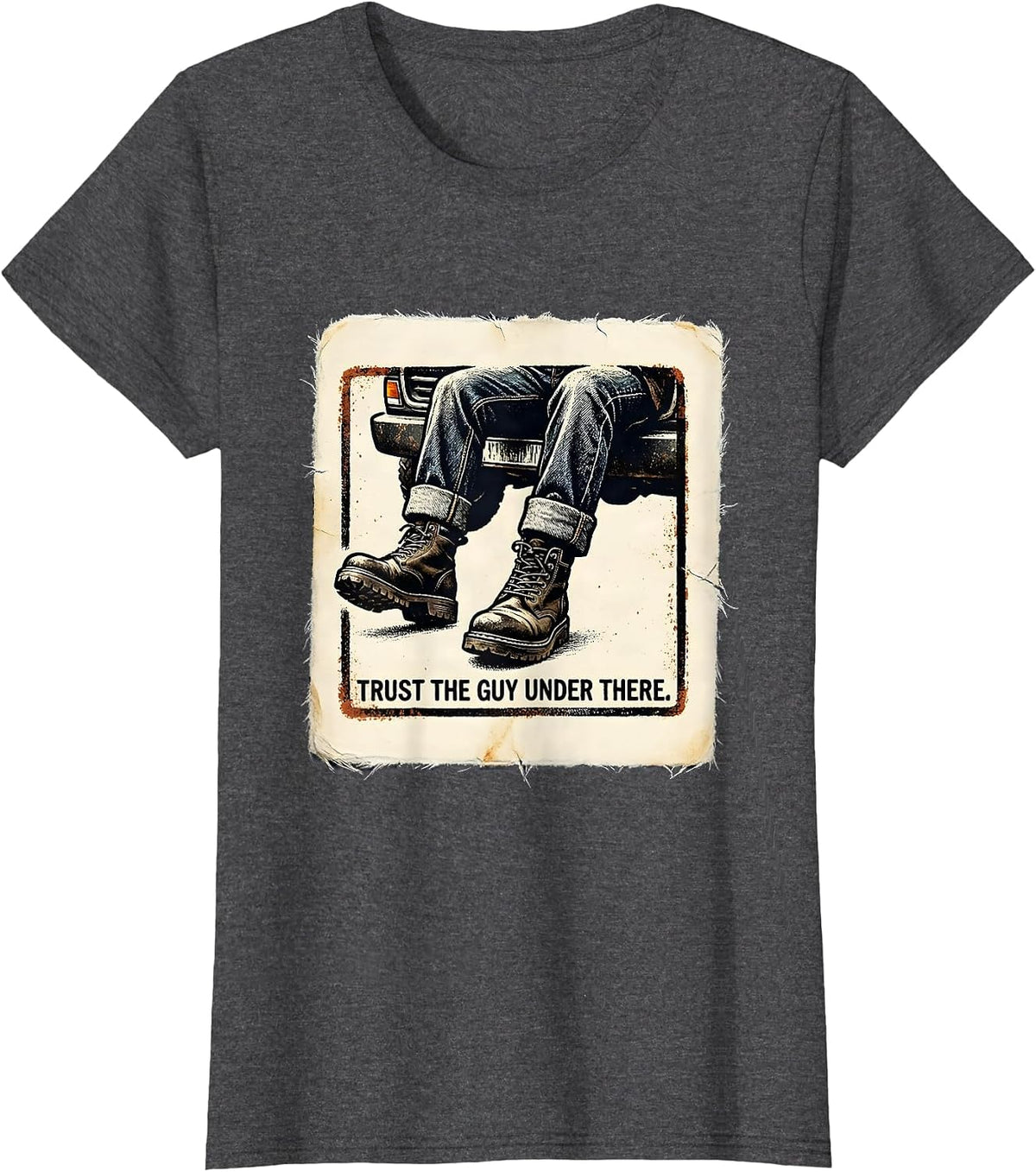Women's Trust the Guy Under There Mechanic Design T-Shirt - Dark Heather Grey