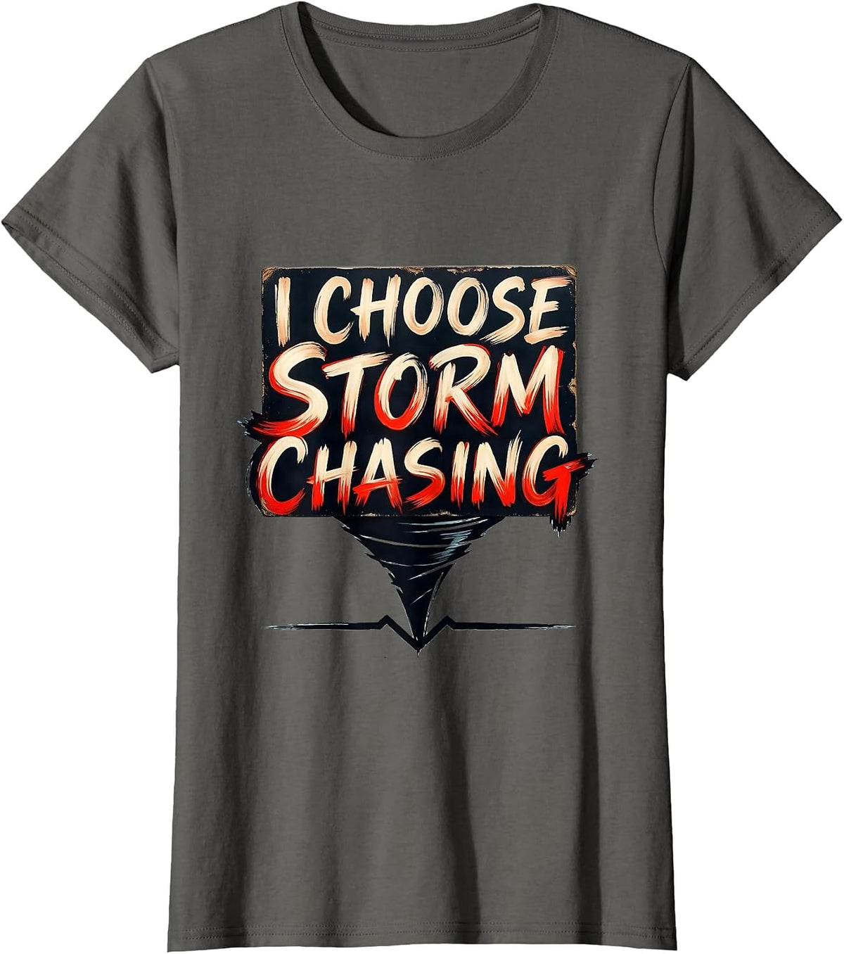 Women's I Choose Storm Chasing Funny Tornado Chaser Meteorology T-Shirt - Asphalt Grey