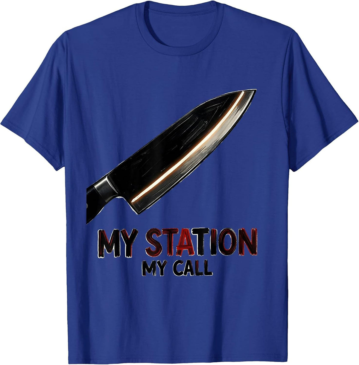 Men's My Station, My Call Funny Chef Restaurant Kitchen Staff T-Shirt - Royal Blue
