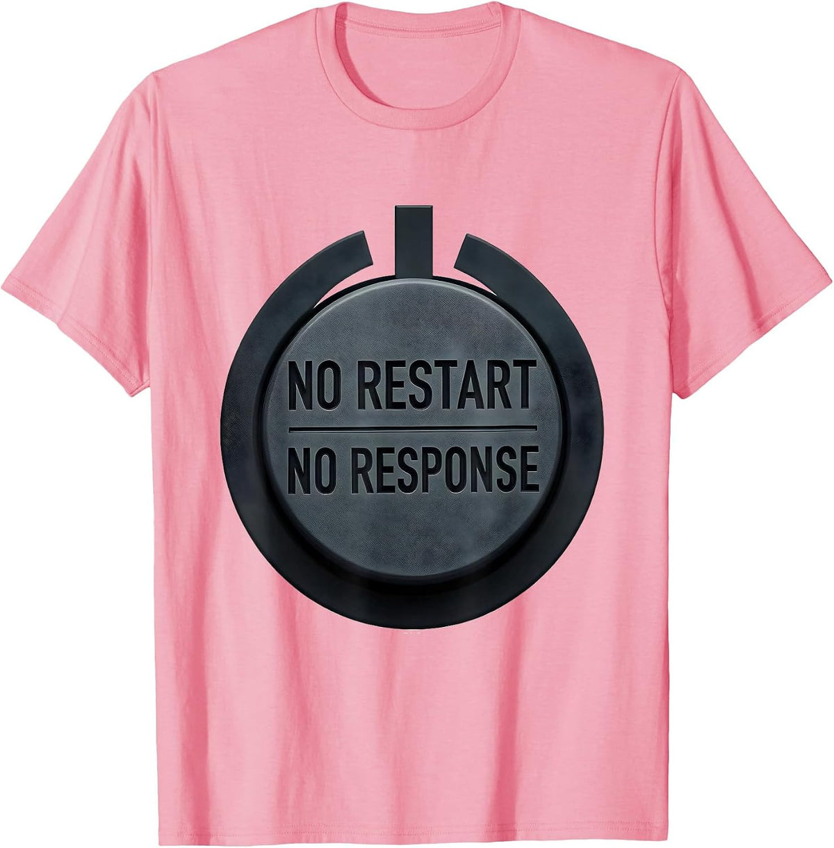 Men's No Restart No Response Funny Tech Support IT Engineer T-Shirt - Pink