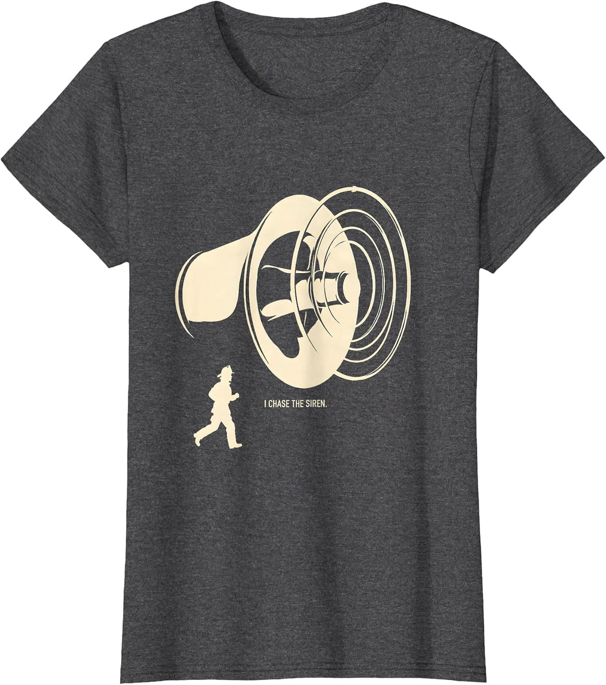 Women's I Chase The Siren Funny Firefighter Tribute Gift T-Shirt - Dark Heather Grey