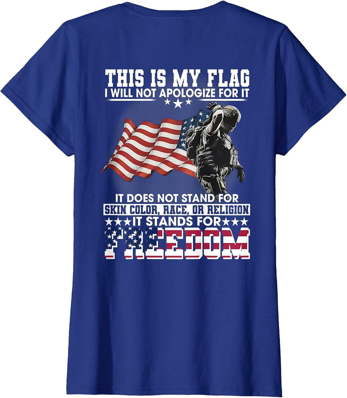 This is My Flag I Will Not Apologize for It (on Back) T-Shirt - Royal Blue