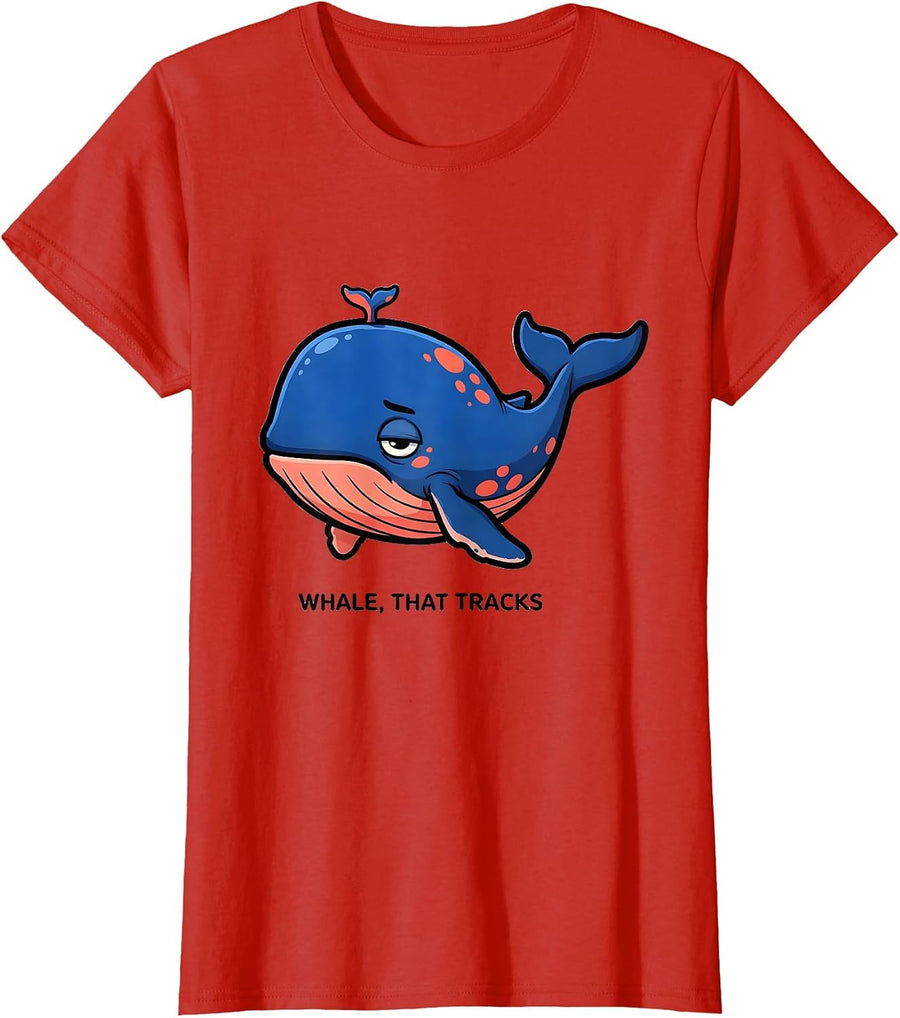 Women's Whale That Tracks Funny Whale Lover Ocean Animal Humor T-Shirt - Red