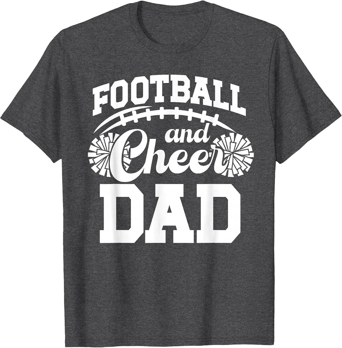 Football and Cheer Dad Cheerleader and Football Player Dad T-Shirt - Dark Heather Grey