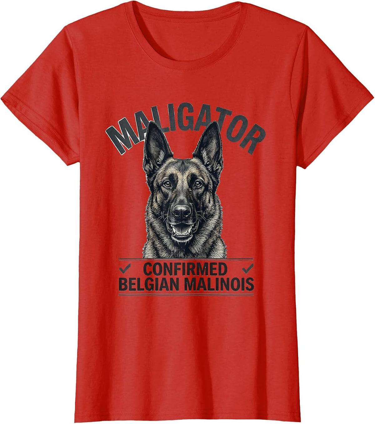 Maligator Confirmed Belgian Malinois Funny Dog Owner Breed T-Shirt - Red