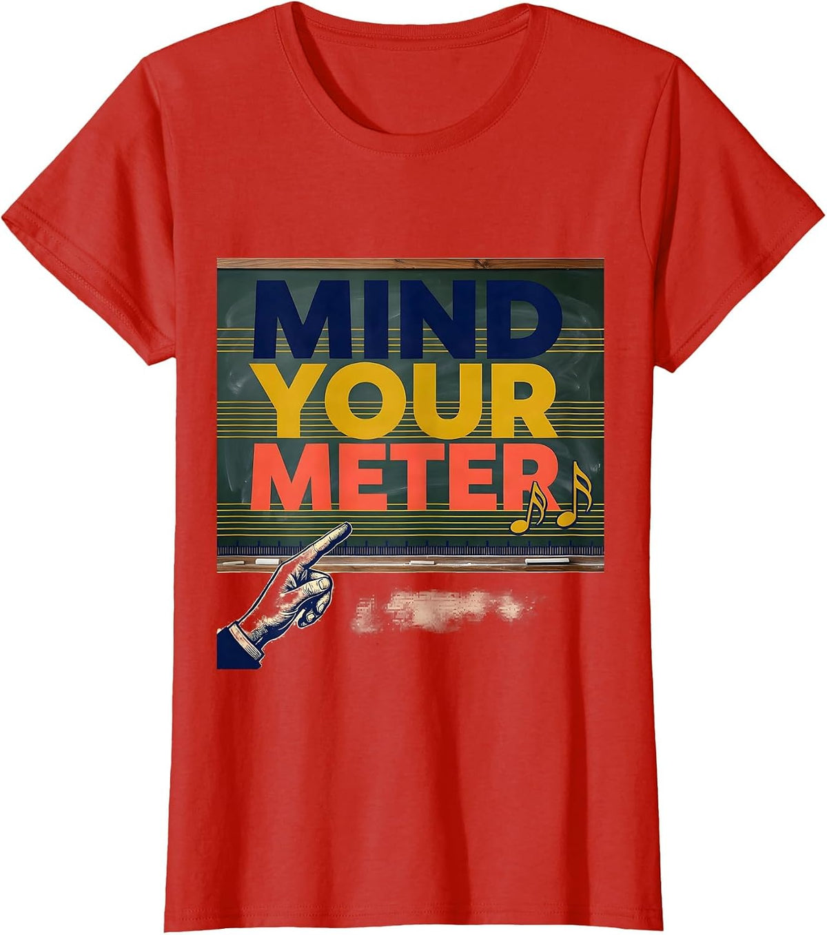 Mind Your Meter Funny Music Teacher Gift Back To School T-Shirt - Red