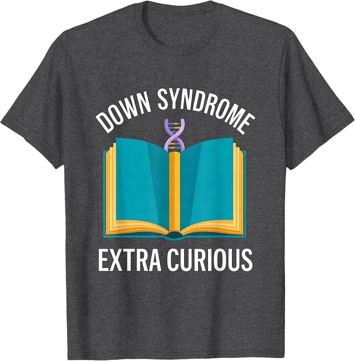 Men's Down Syndrome Extra Curious Family Support Awareness Gift T-Shirt - Dark Heather Grey
