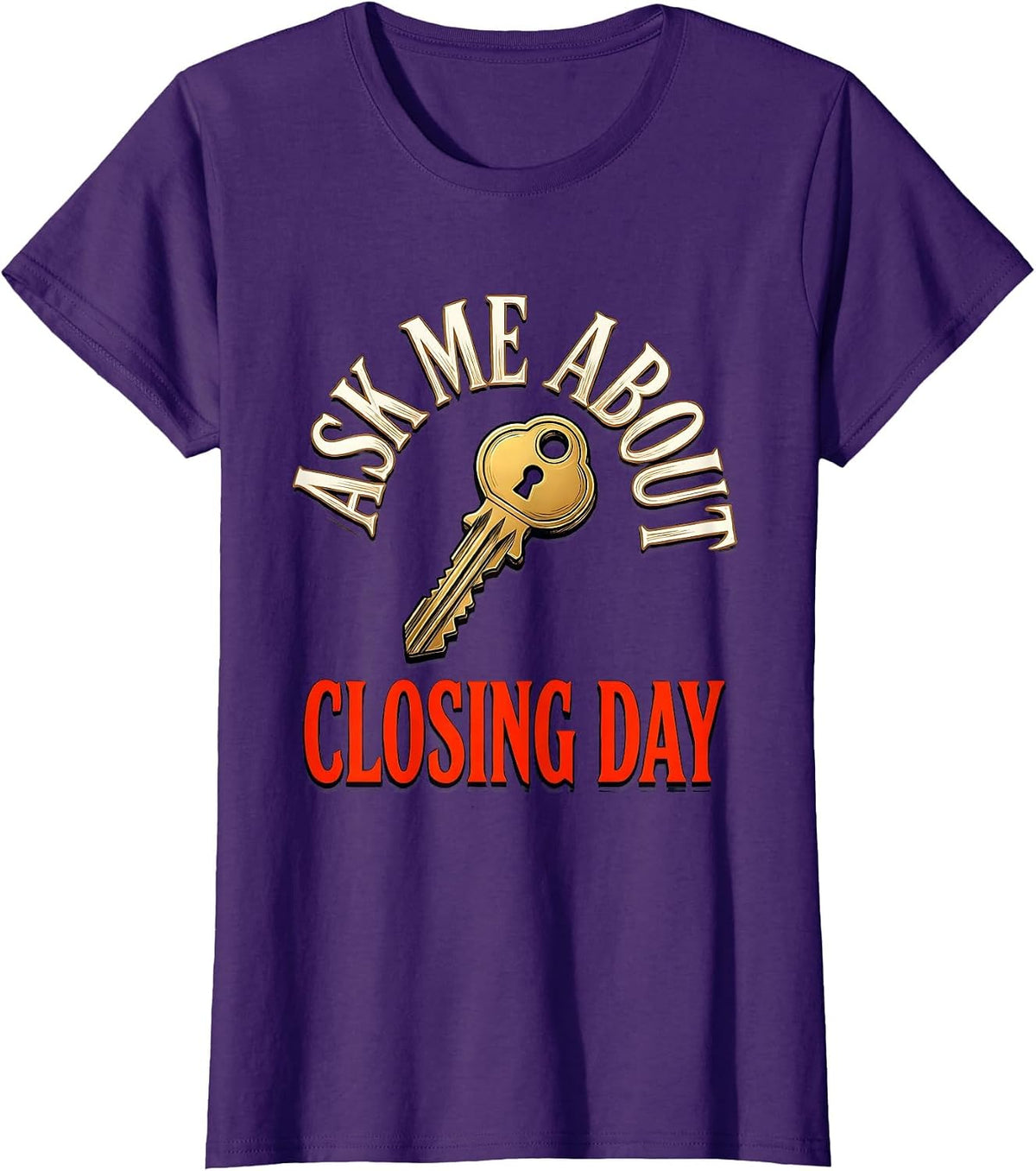 Women's Ask Me About Closing Day Funny Realtor Real Estate Agent T-Shirt - Purple