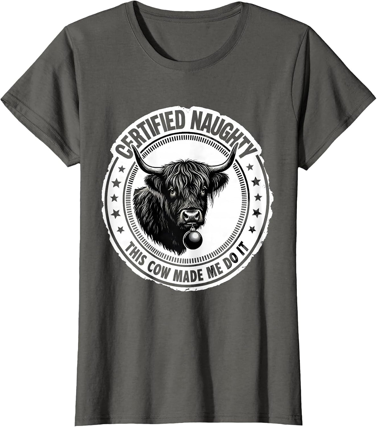 Women's Certified Naughty — This Cow Made Me Do It Funny T-Shirt - Asphalt Grey