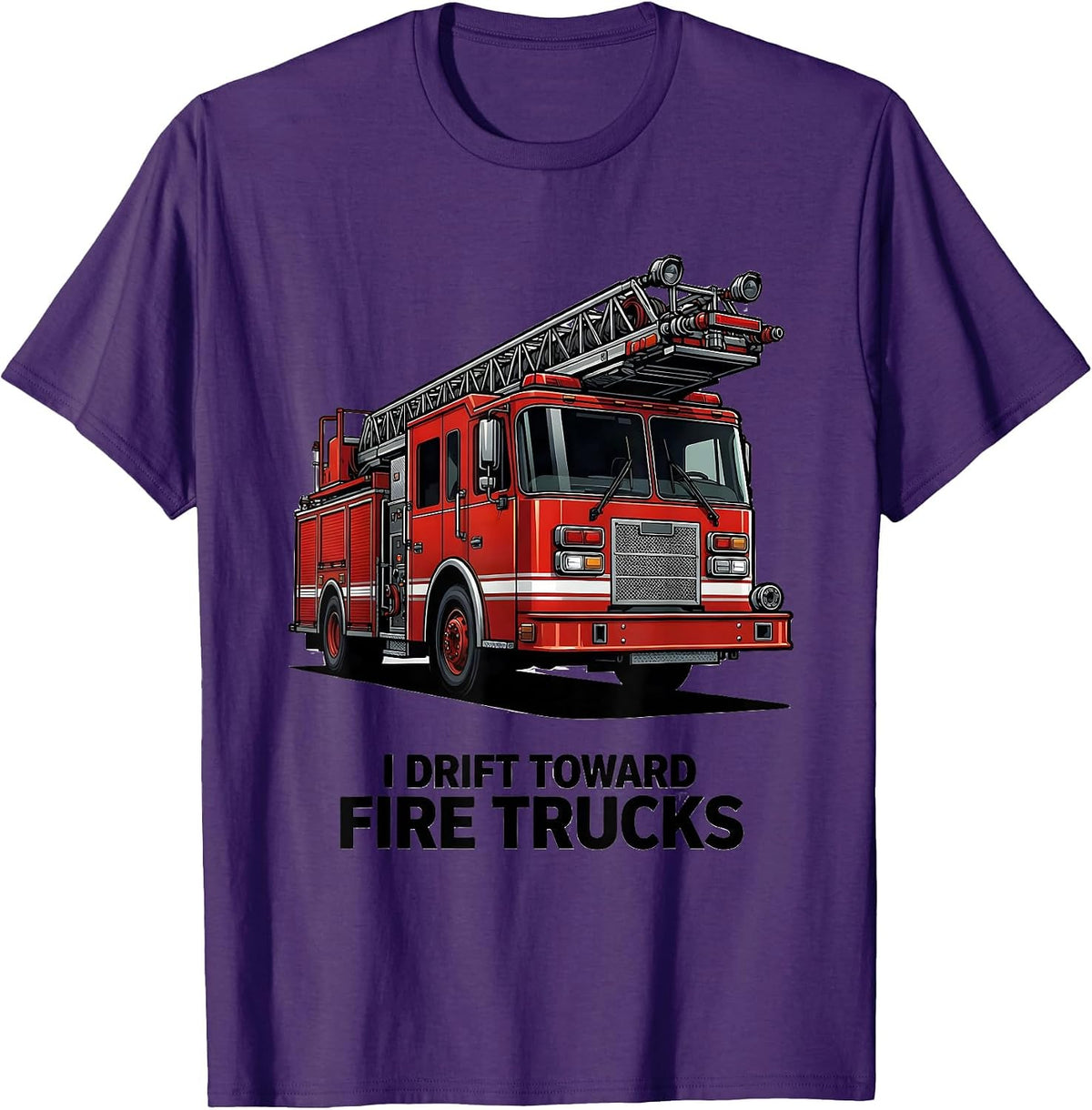 I Drift Toward Fire Trucks Funny Firefighter Gift Fireman T-Shirt - Purple