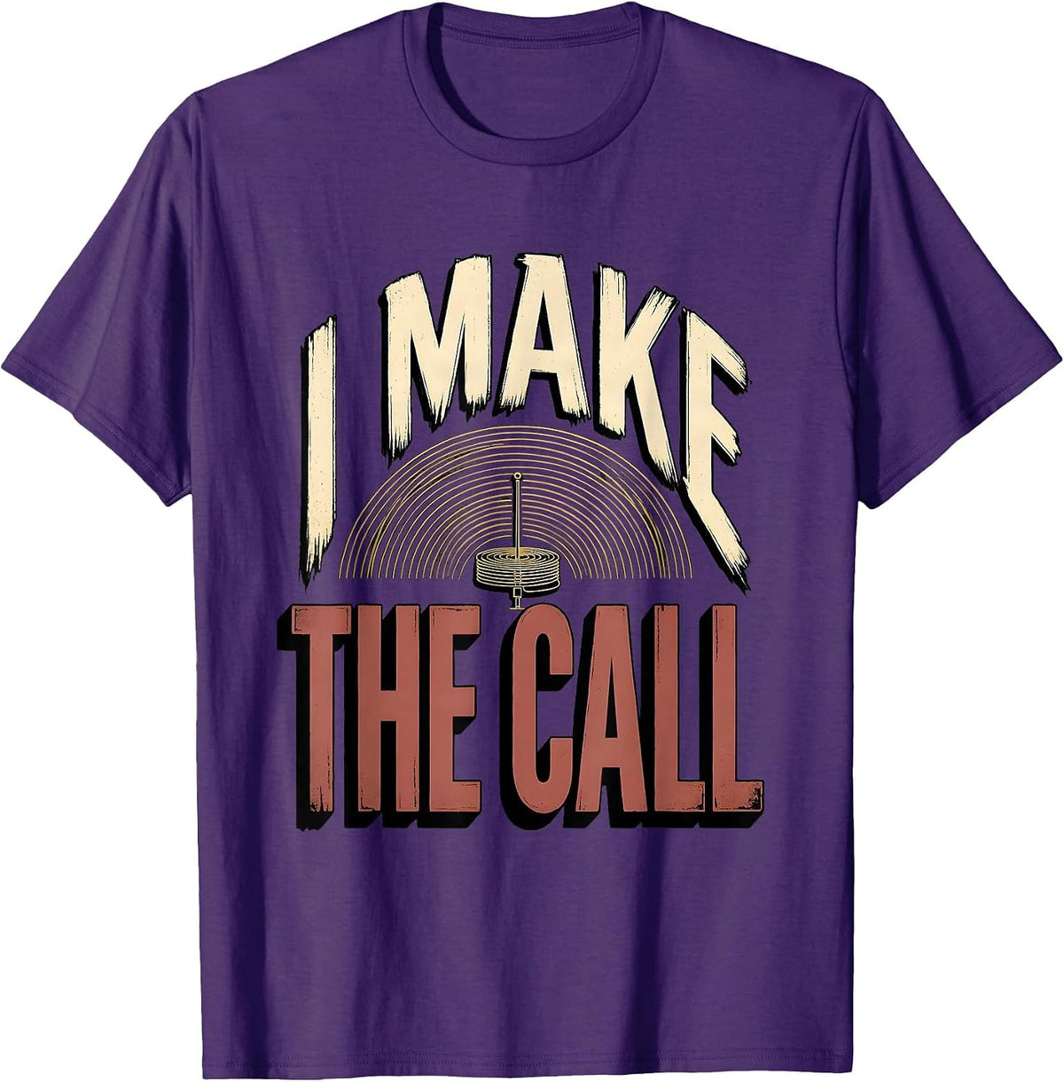 Men's I Make The Call Funny Ham Radio Operator Hobbyist Humor T-Shirt - Purple