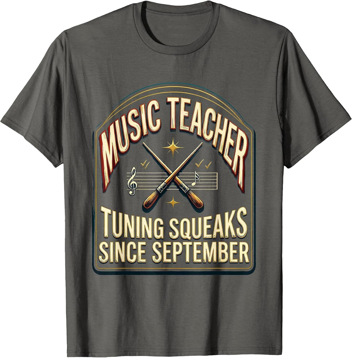 Music Teacher: Tuning Squeaks Since September Funny T-Shirt - Asphalt Grey