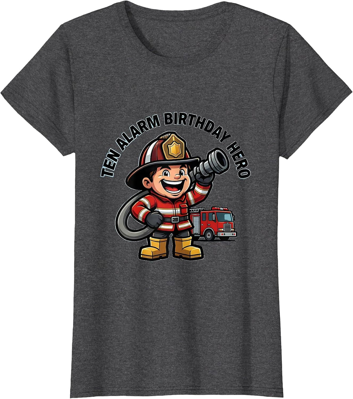 Women's Ten Alarm Birthday Hero Firefighter Kids Party Toddler Boy T-Shirt - Dark Heather Grey