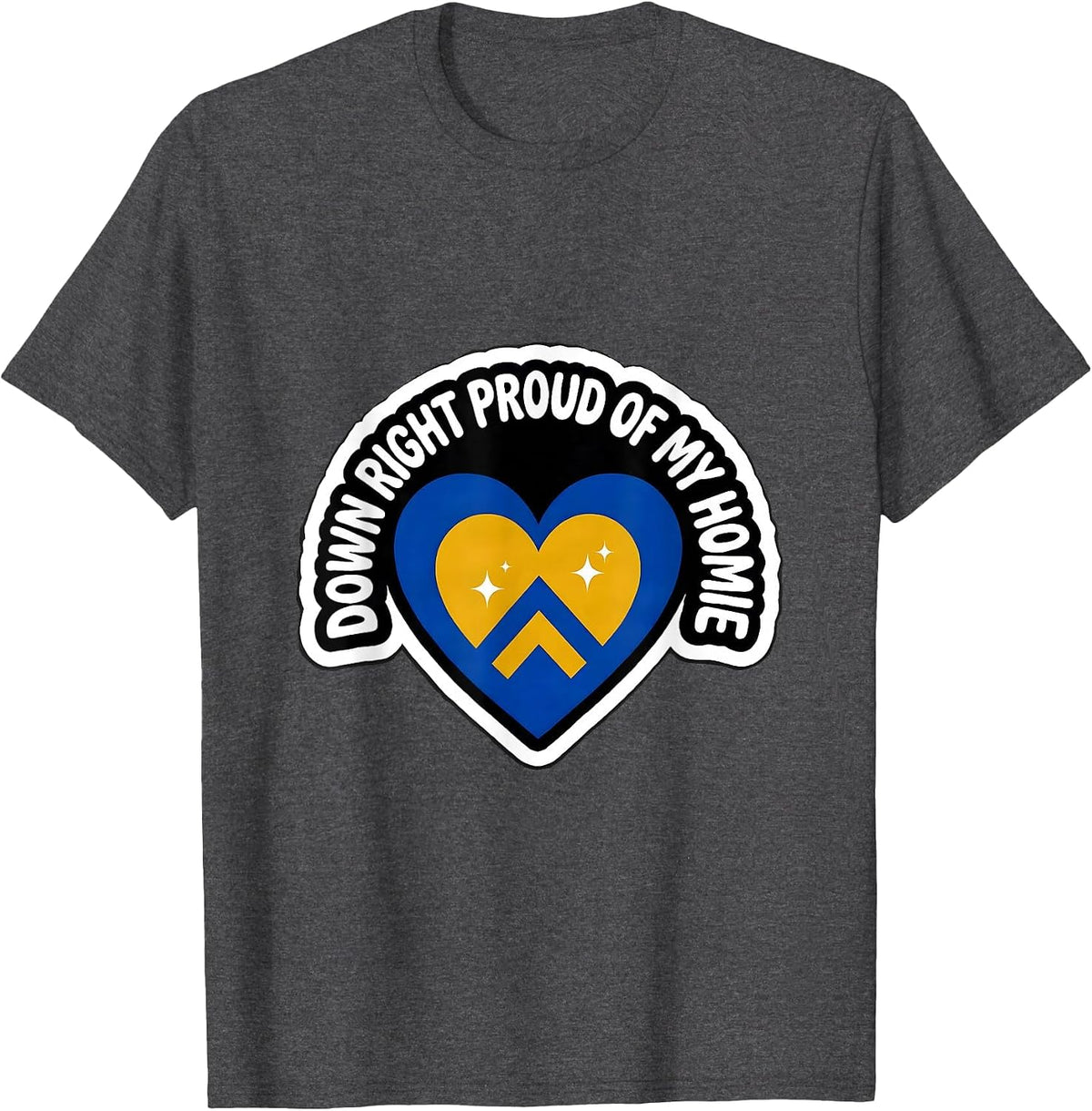 Men's Down Right Proud Of My Homie Heartfelt Down Syndrome T-Shirt - Dark Heather Grey