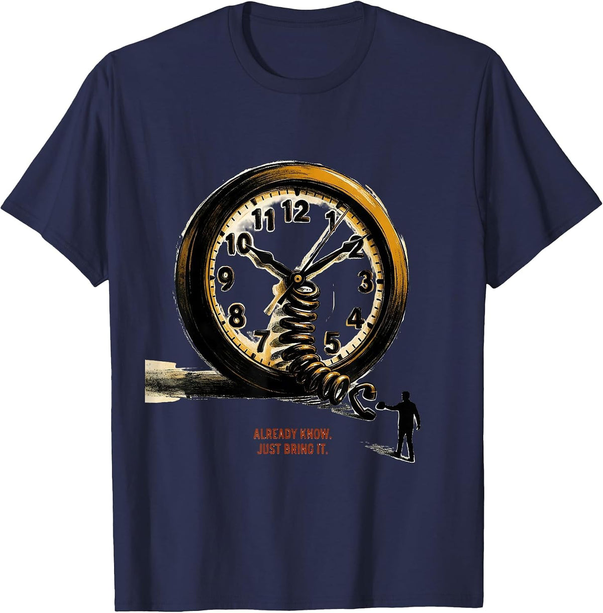 Men's Already Know Just Bring It Funny Tech Support IT Humor T-Shirt - Navy Blue