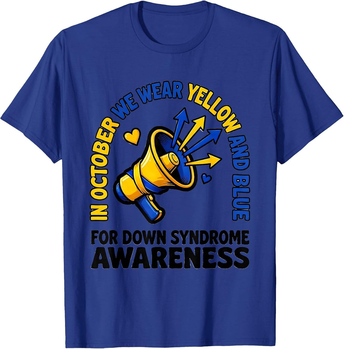 In October We Wear Yellow Blue Down Syndrome Awareness T-Shirt - Royal Blue