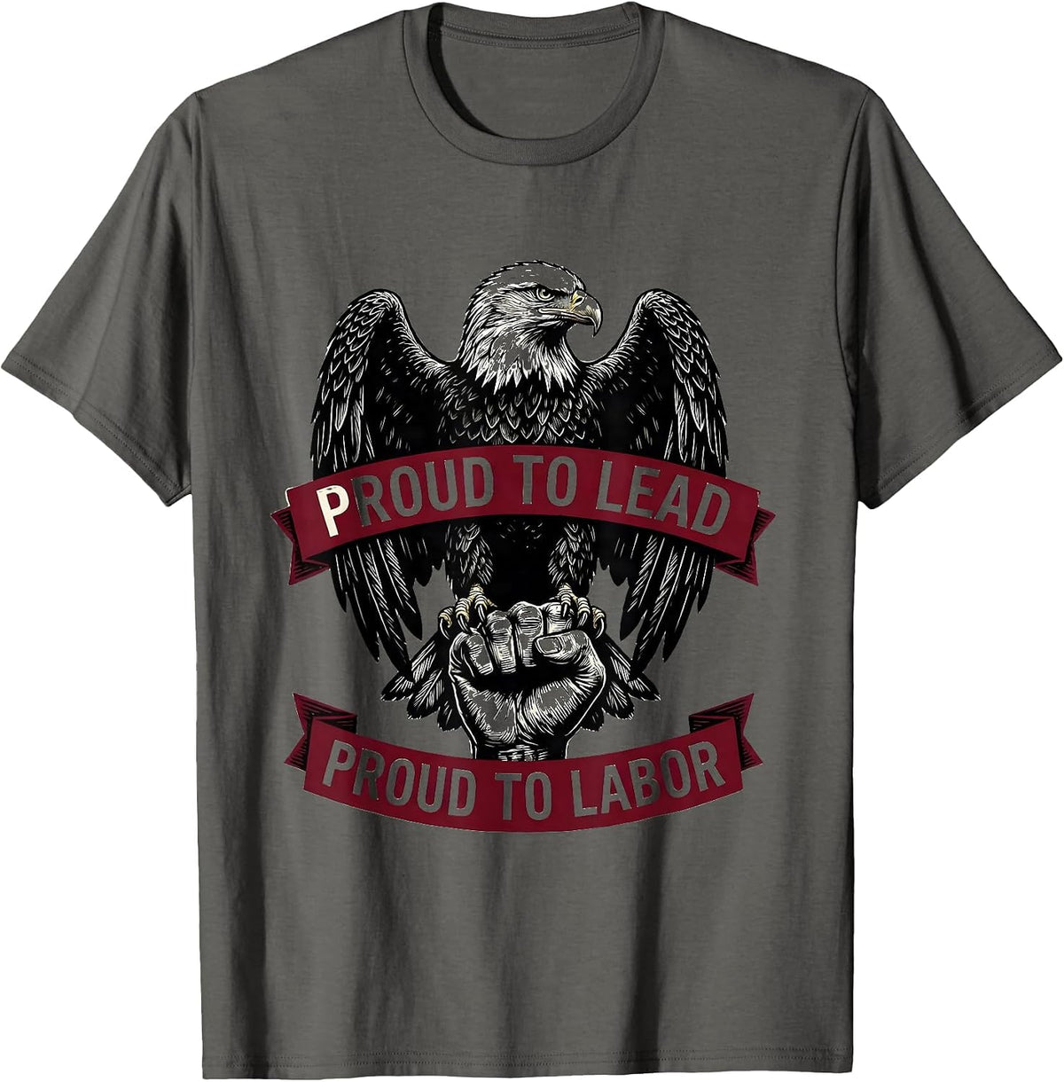 Men's Proud to Lead Proud to Labor President Pride Design T-Shirt - Asphalt Grey
