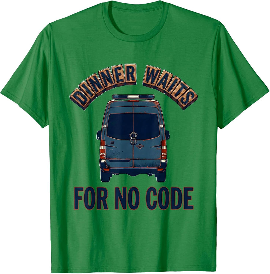 Men's Dinner Waits For No Code Funny EMT Paramedic EMS Humor T-Shirt - Kelly Green