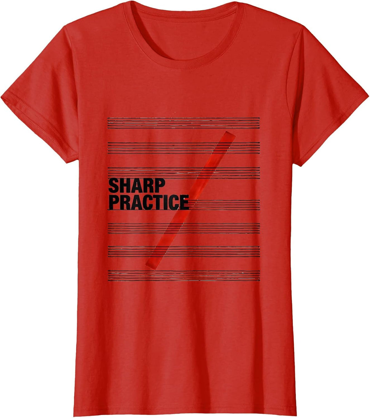 Women's Sharp Practice Funny Music Lover Musician Teacher Gift T-Shirt - Red