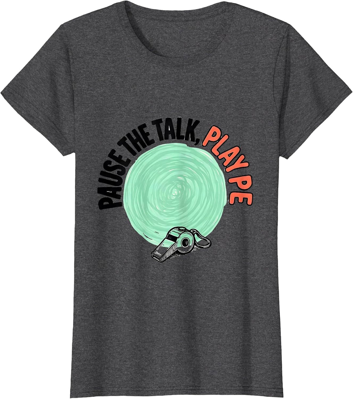 Women's Pause The Talk, Play PE Funny PE Teacher Back To School T-Shirt - Dark Heather Grey
