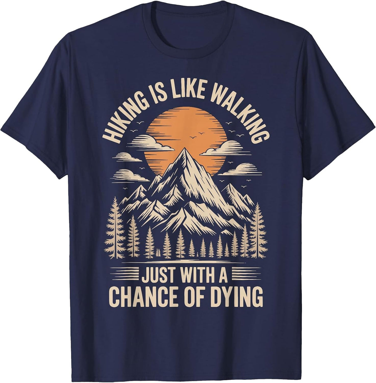 Hiking Outdoor Funny Hiker T-Shirt - Navy Blue
