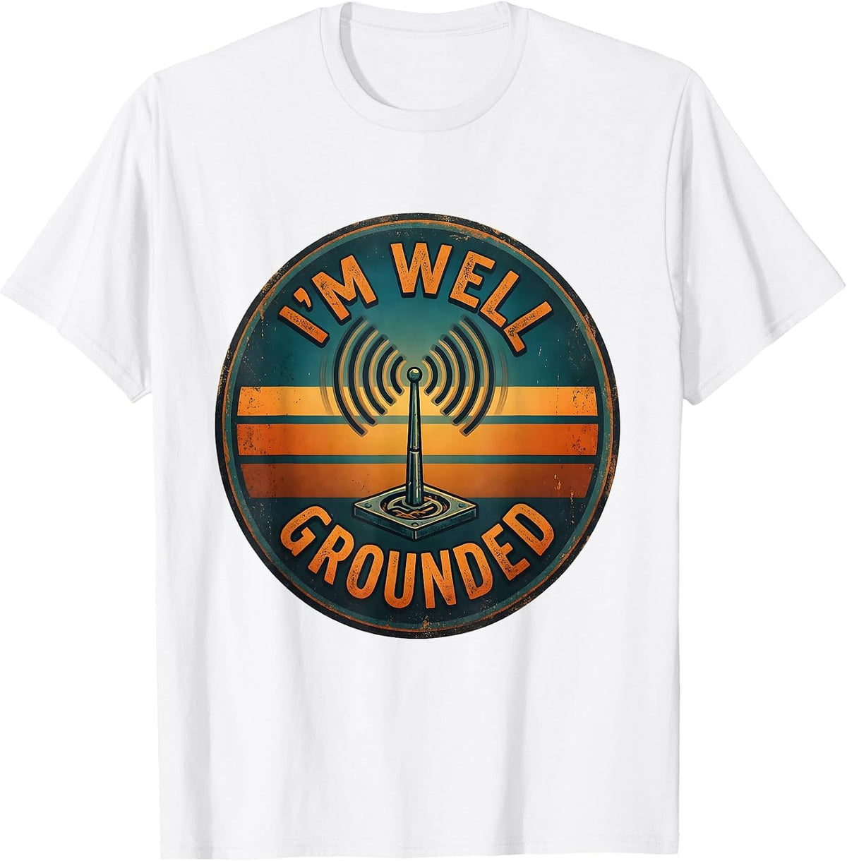 I'm Well Grounded Ham Radio Operator Hobbyist Pride Humor T-Shirt - White