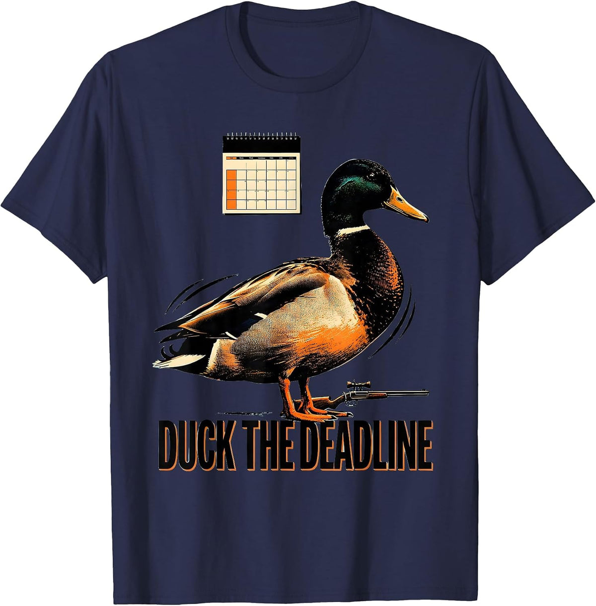 Duck The Deadline Funny Duck Hunter Waterfowl Hunting Humor T-Shirt - Navy Blue