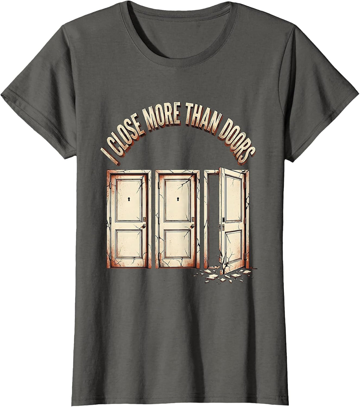 Women's I Close More Than Doors Funny Realtor Real Estate Agent Gift T-Shirt - Asphalt Grey