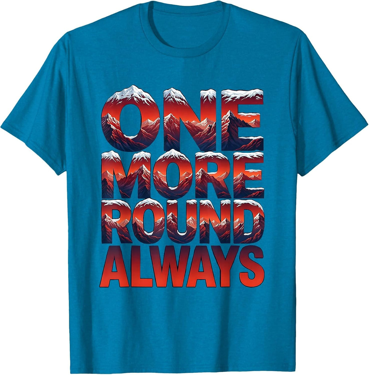 One More Round Always Boxing Graphic Design T-Shirt - Sapphire Blue
