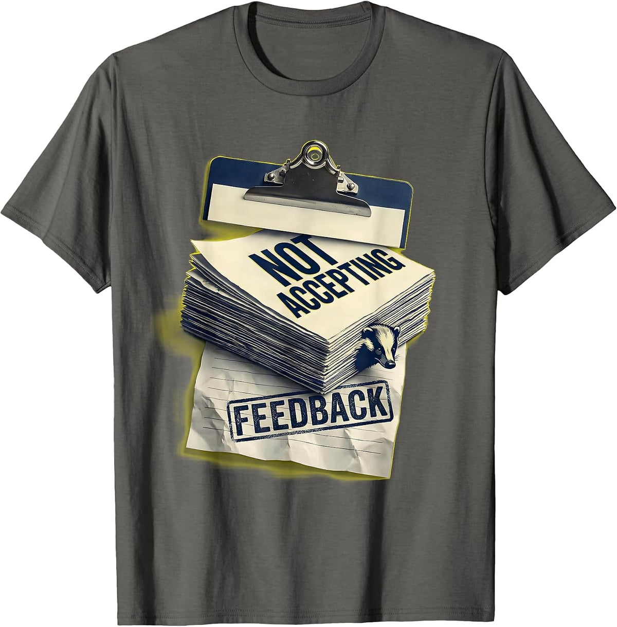 Not Accepting Feedback Funny Honey Badger Animal Humor T-Shirt - Asphalt Grey