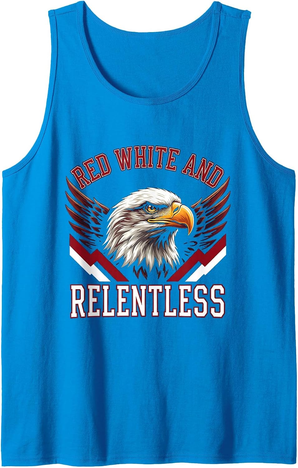 Red White And Relentless Patriotic Bold Design Tank Top - Sapphire Blue