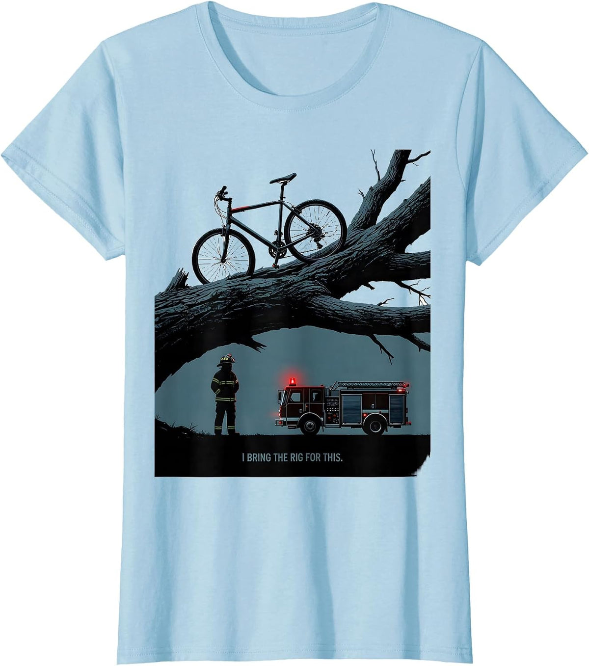 Women's I Bring The Rig For This Funny Firefighter Occupational T-Shirt - Baby Blue