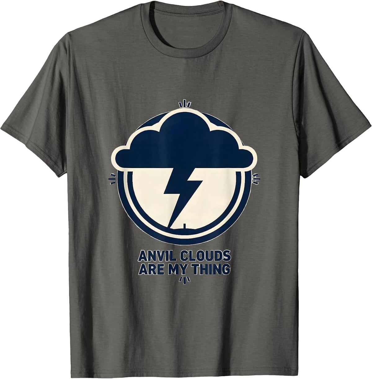 Men's Anvil Clouds Are My Thing Weather Enthusiast Storm Chaser T-Shirt - Asphalt Grey