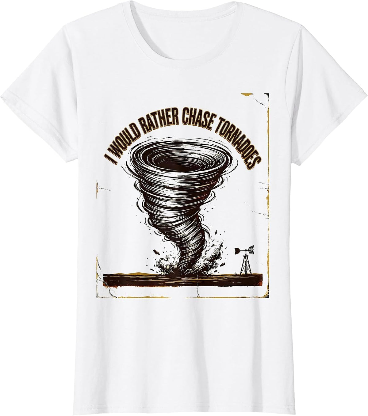 Women's I Would Rather Chase Tornadoes Vintage Storm Chaser T-Shirt - White