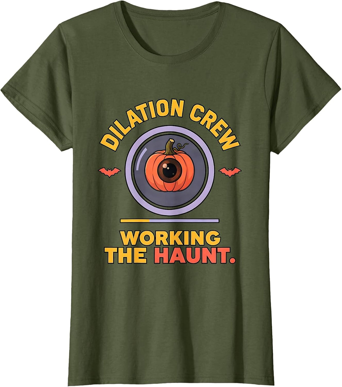 Women's Dilation Crew Working The Haunt Funny Optometrist Halloween T-Shirt - Olive Green