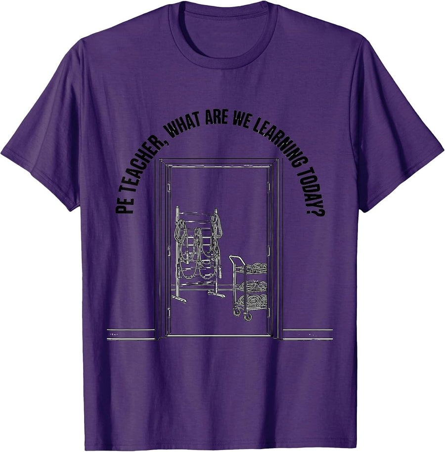 PE Teacher, What Are We Learning Today? Back To School T-Shirt, Men, Purple, Small - As Pictured