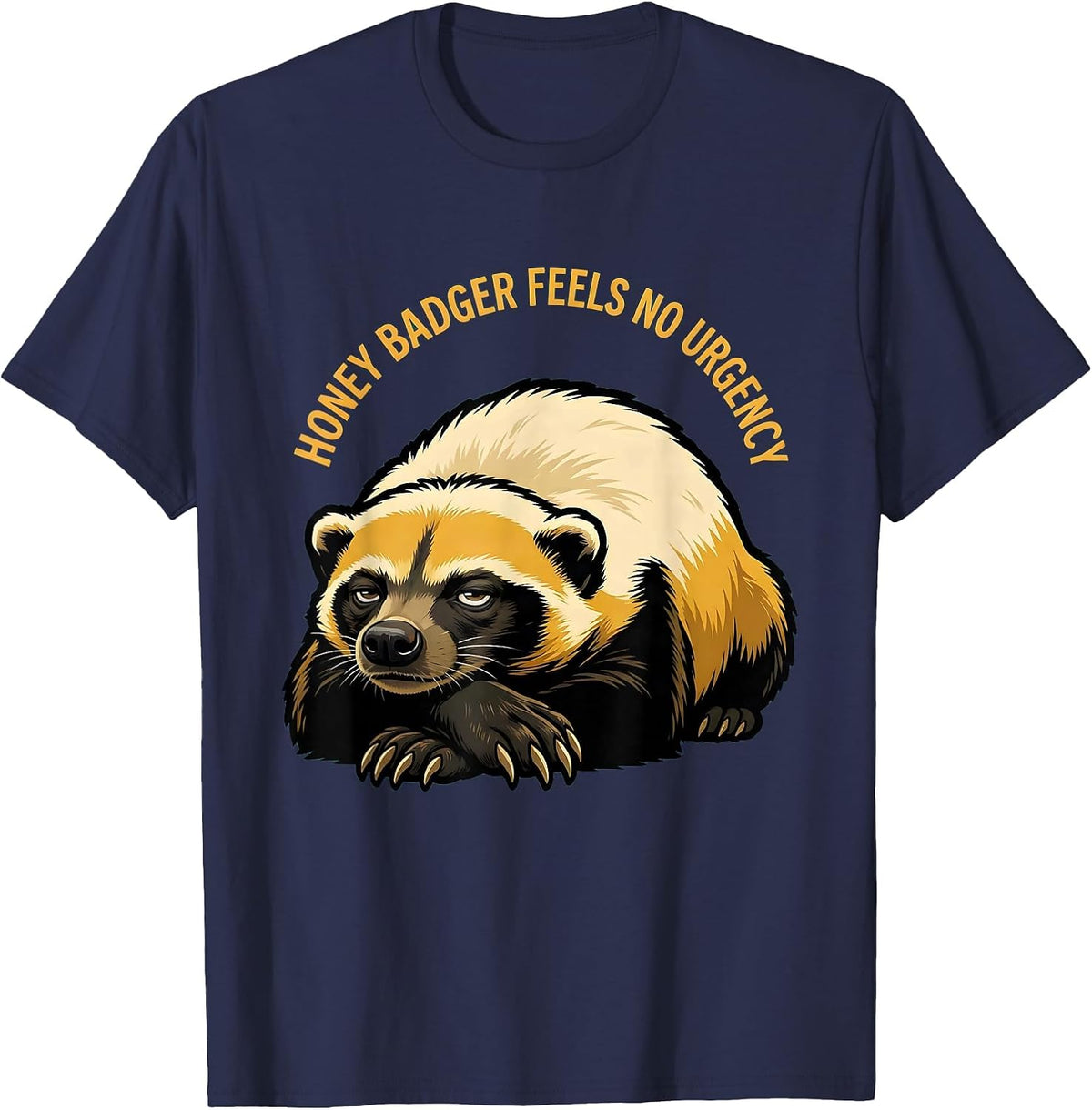 Men's Honey Badger Feels No Urgency Funny Cartoon Animal Humor T-Shirt - Navy Blue