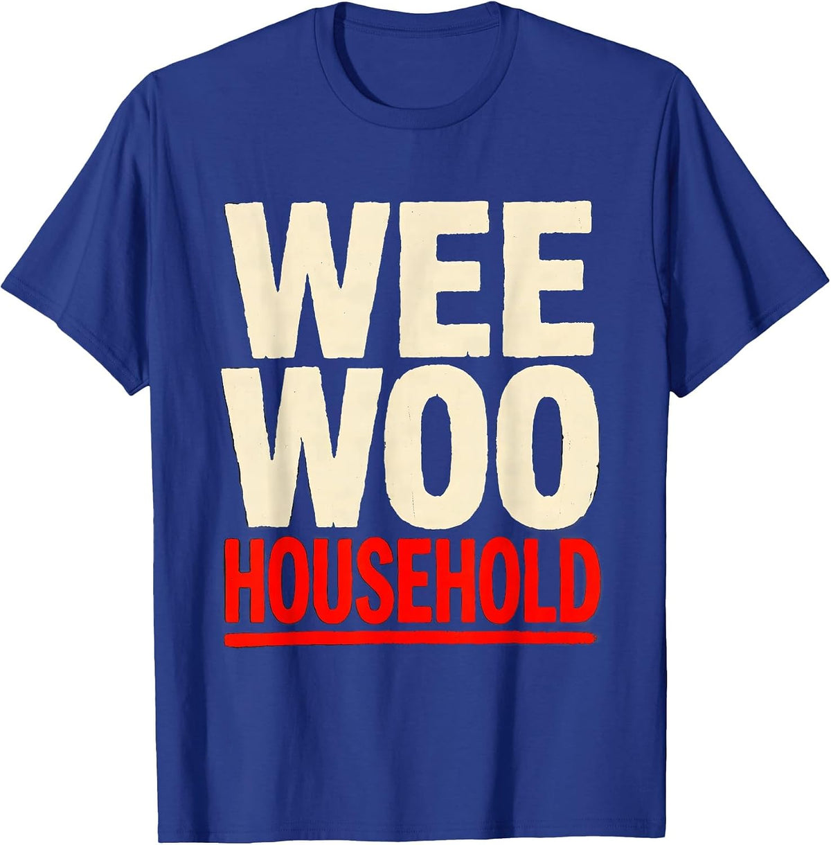 Men's Wee Woo Household Funny Firefighter Wife Fire Department T-Shirt - Royal Blue