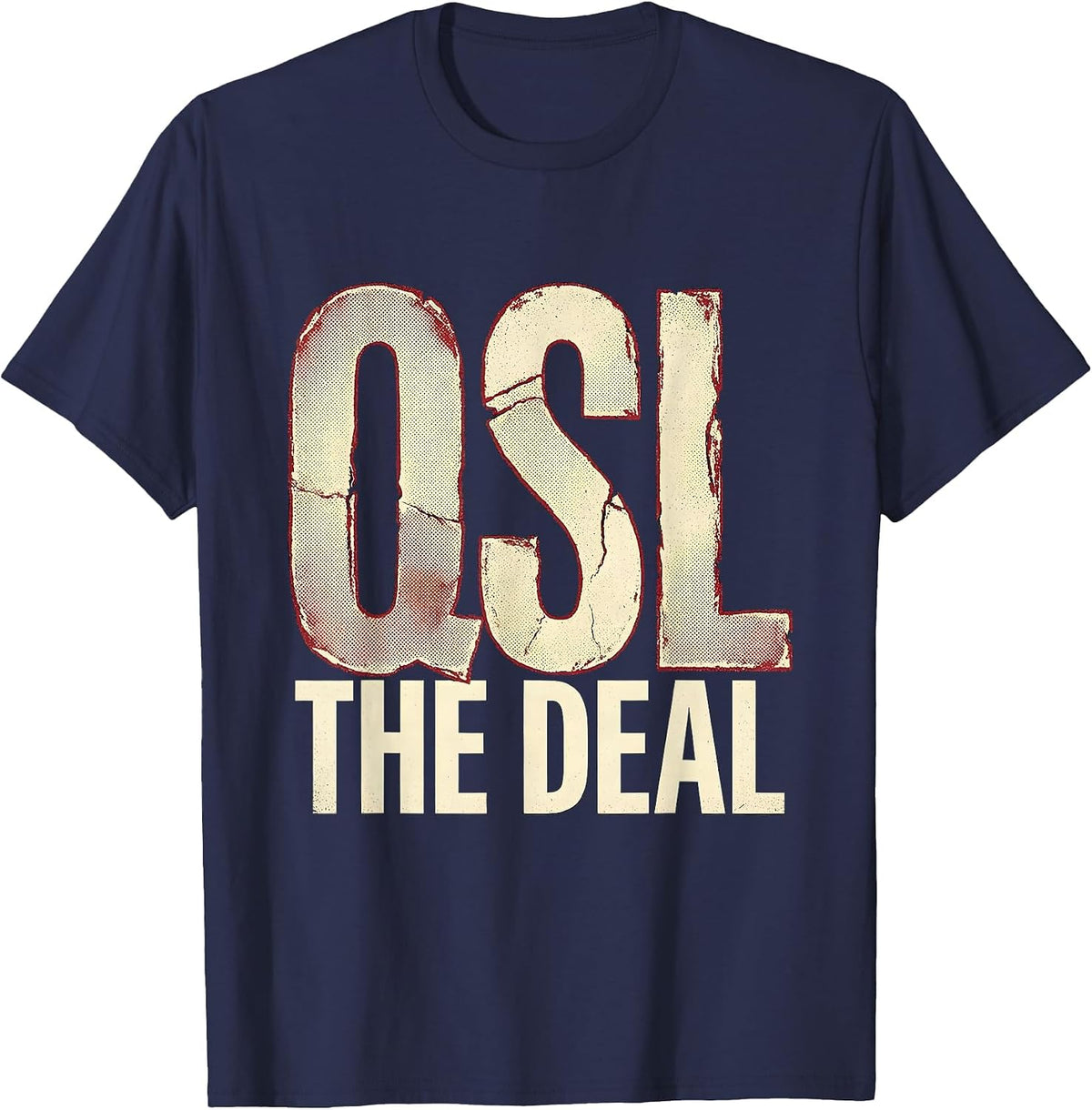 Men's QSL The Deal Funny Ham Radio Operator Hobbyist Humor T-Shirt - Navy Blue