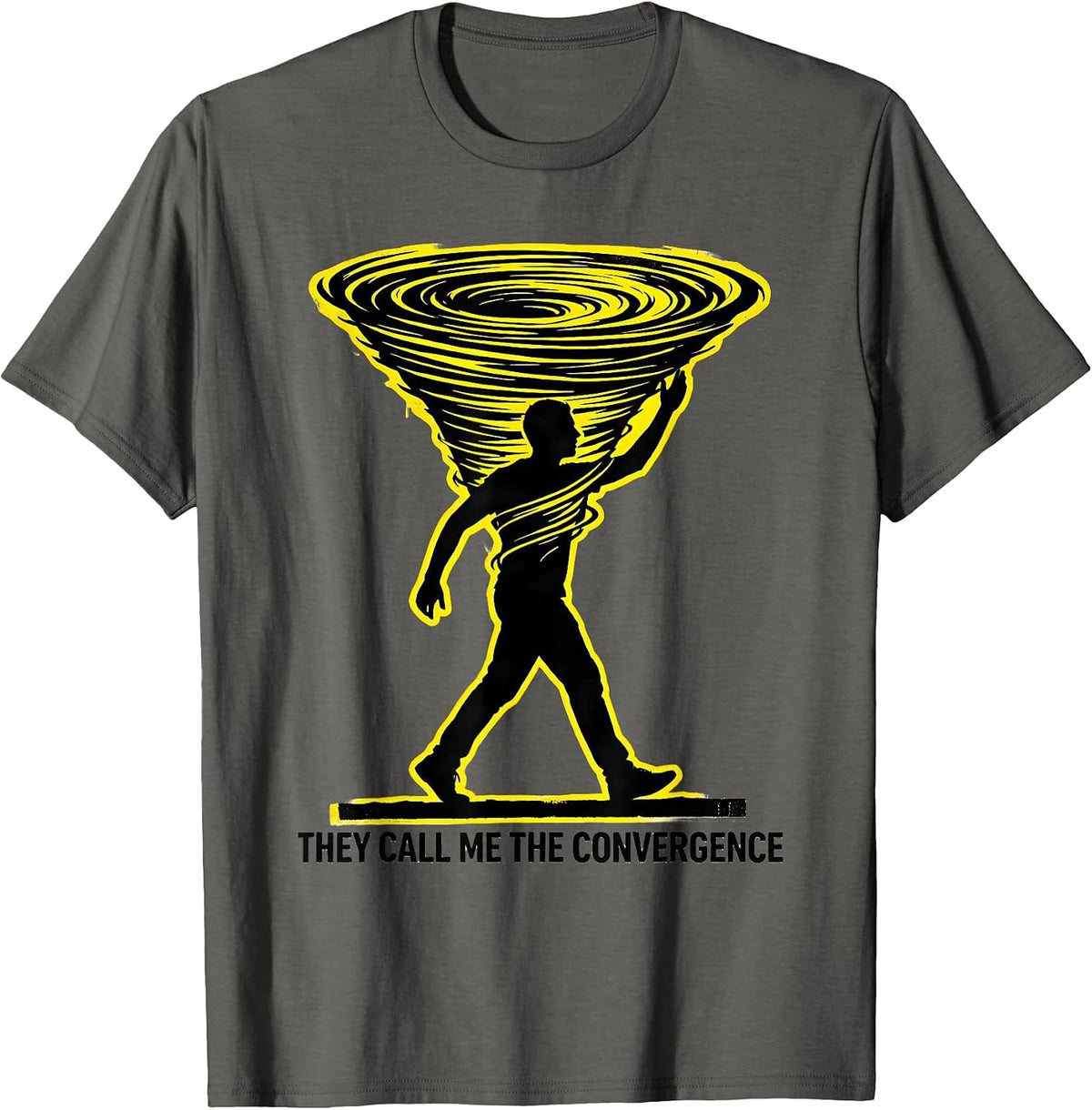 They Call Me The Convergence Storm Chaser Tornado Enthusiast T-Shirt - Asphalt Grey