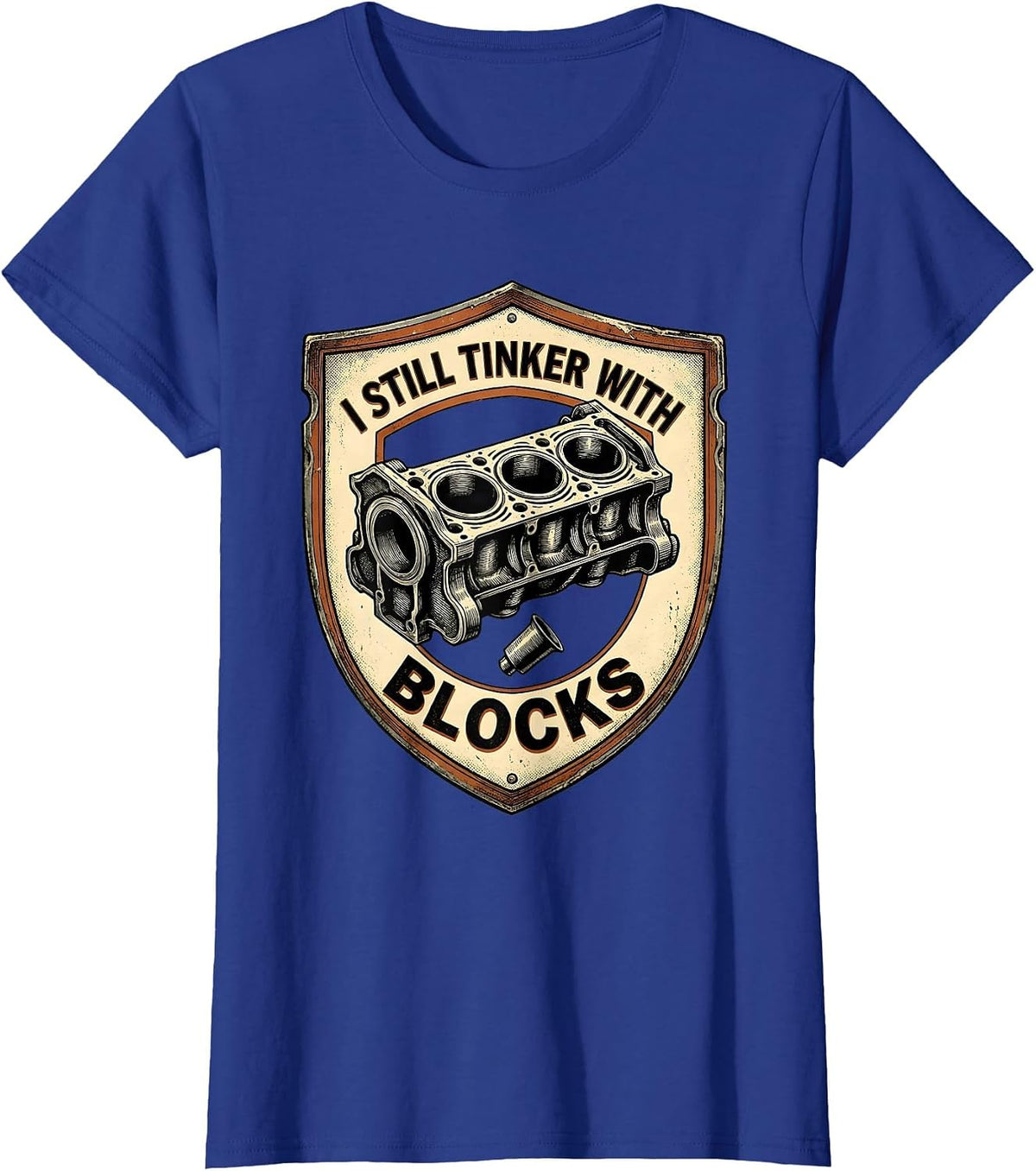 Women's I Still Tinker With Blocks Vintage Mechanic Garage Gift T-Shirt - Royal Blue