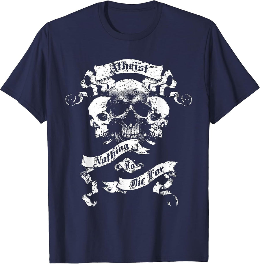 Atheism Atheist Design - Nothing to Die for T-Shirt - Navy Blue