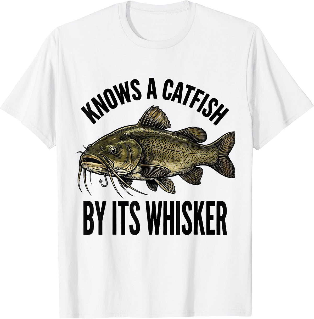 Men's Knows A Catfish By Its Whisker Funny Fishing Humor Dad Gift T-Shirt - White