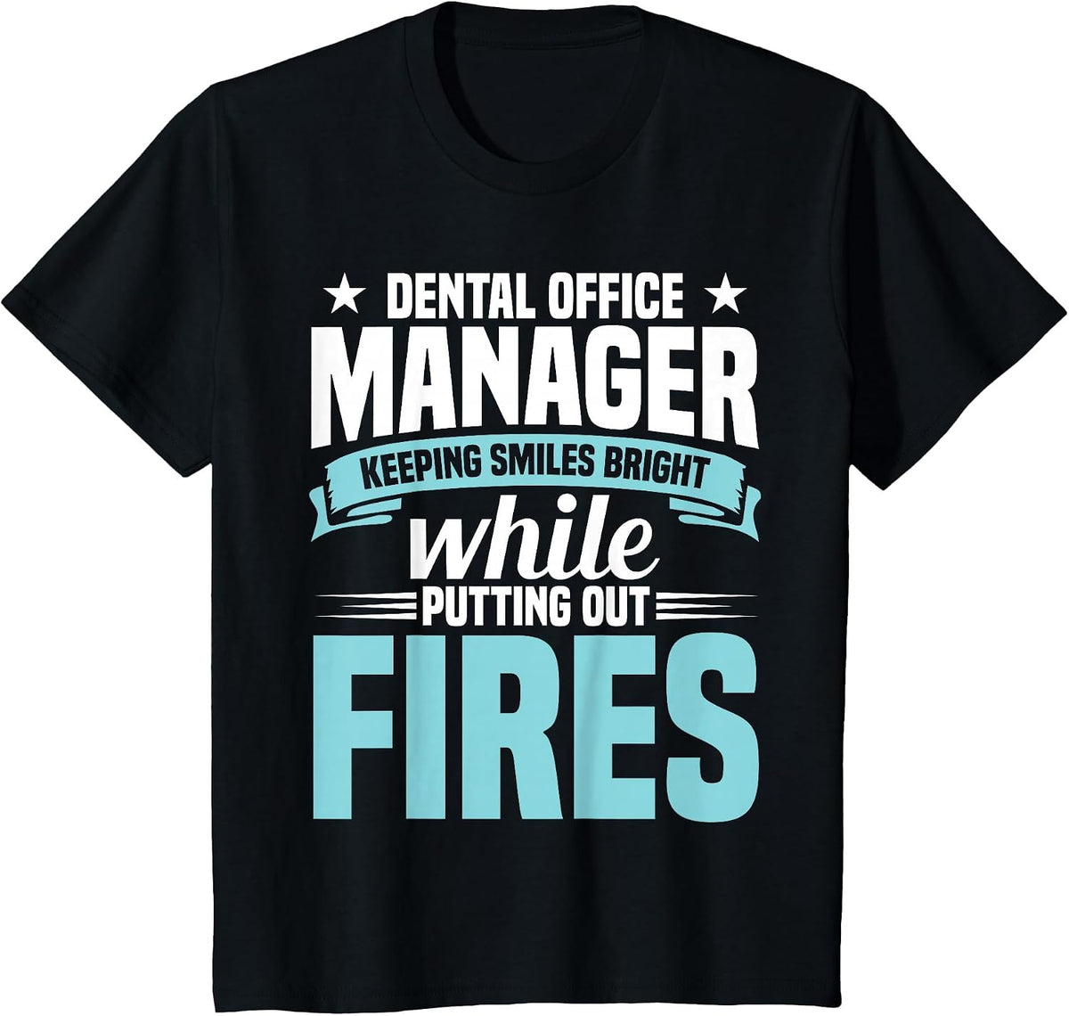 Cute Appreciation Day Dental Office Manager Assistant T-Shirt - Black