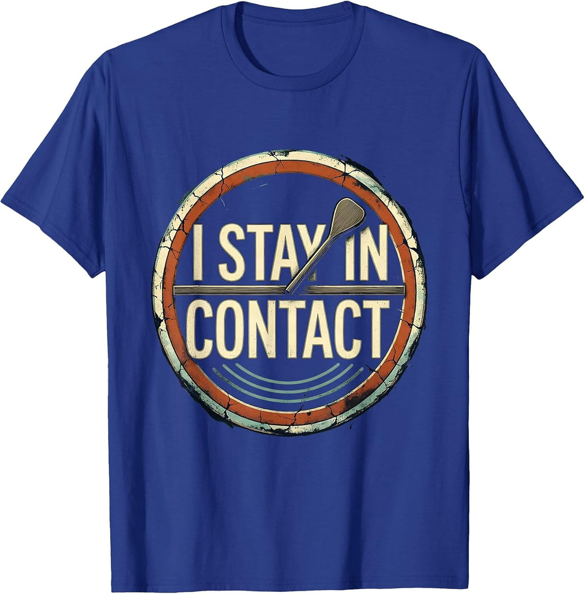 Men's I Stay In Contact Distressed Ham Radio Operator Hobby Humor T-Shirt - Royal Blue