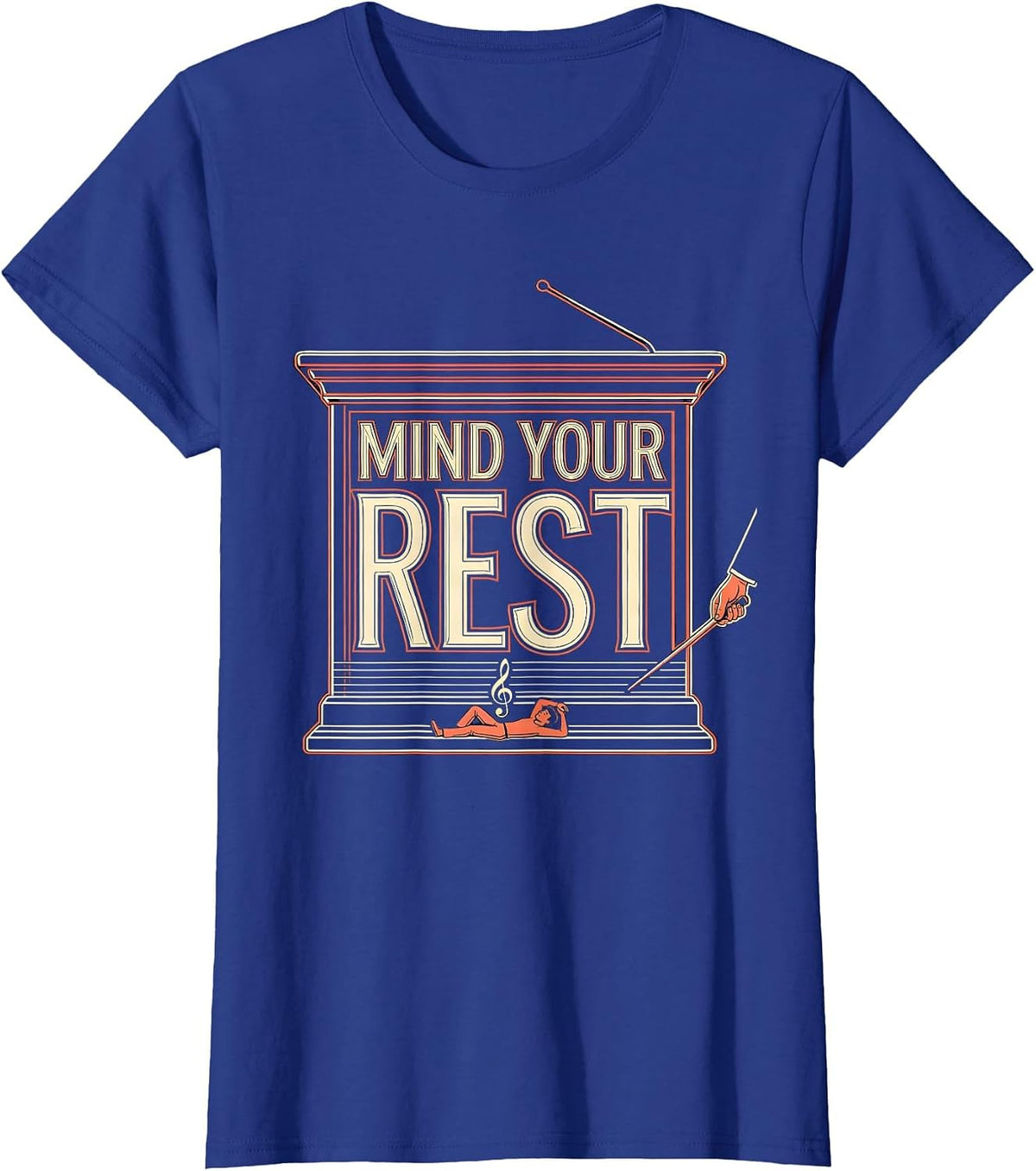 Women's Mind Your Rest Funny Music Teacher Gift Band Humor T-Shirt - Royal Blue